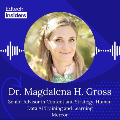 Podcast cover art for Edtech Insiders interview with Dr. Magdalena Gross